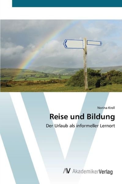 Cover for Kroll · Reise und Bildung (Bok) (2012)