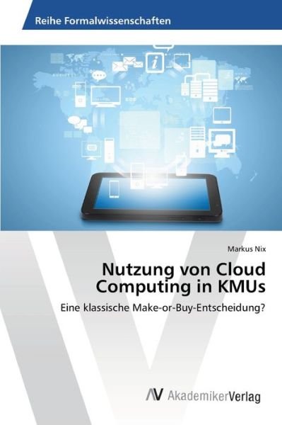 Cover for Nix · Nutzung von Cloud Computing in KMUs (Book) (2013)