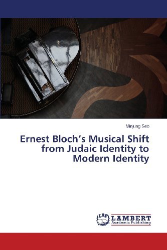 Cover for Minjung Seo · Ernest Bloch's Musical Shift from Judaic Identity to Modern Identity (Paperback Book) (2013)