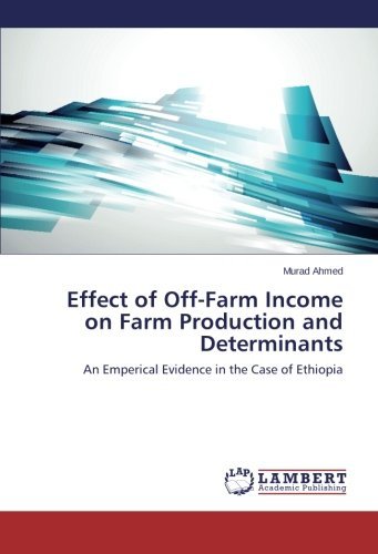 Cover for Murad Ahmed · Effect of Off-farm Income on Farm Production and Determinants (Pocketbok) (2014)