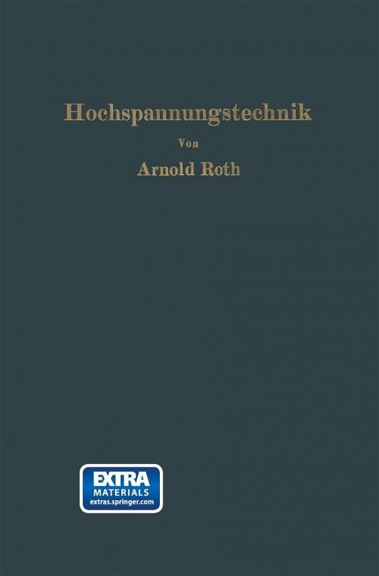 Cover for Arnold Roth · Hochspannungstechnik (Paperback Book) [German, Softcover Reprint of the Original 1st Ed. 1927 edition] (1927)