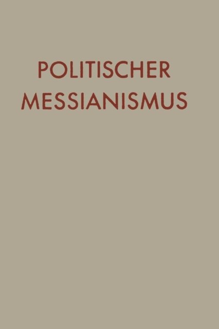 Cover for Ya&amp;#699; aqov Leb &amp;#7788; almon · Politischer Messianismus: Die Romantische Phase (Taschenbuch) [Softcover Reprint of the Original 1st 1963 edition] (1963)