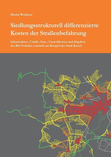 Cover for Martin Weidauer · Siedlungsstrukturell Differenzierte Kosten Der Strassenbefahrung (Paperback Book) [German edition] (2013)