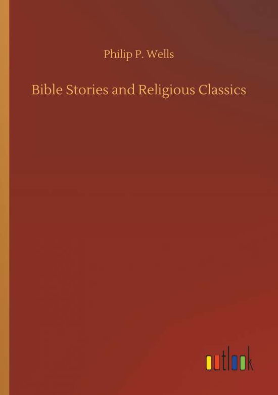 Cover for Wells · Bible Stories and Religious Class (Book) (2018)