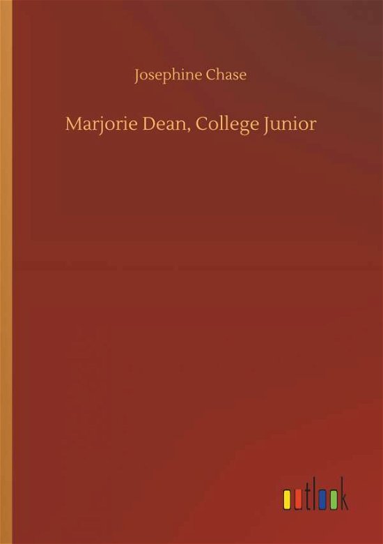 Marjorie Dean, College Junior - Chase - Books -  - 9783734036460 - September 20, 2018