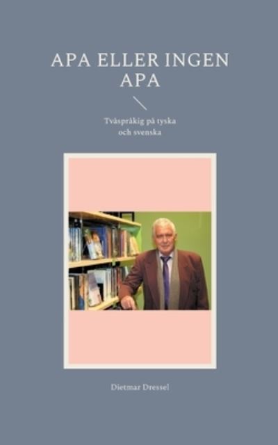 Cover for Dietmar Dressel · Apa eller ingen apa: Tvasprakig pa tyska och svenska (Paperback Book) (2021)