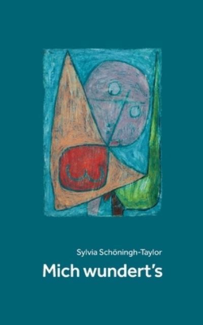 Cover for Sylvia Schoeningh-Taylor · Mich wundert`s (Paperback Book) (2021)