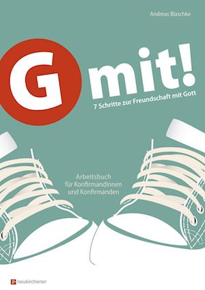 G mit! - Ringbuch-Ausgabe - Andreas Blaschke - Books - Neukirchener Verlag - 9783761568460 - August 22, 2022