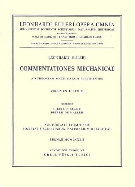 Cover for Leonhard Euler · Commentationes Mechanicae Ad Theoriam Machinarum Pertinentes 2nd Part - Leonhard Euler, Opera Omnia (Hardcover bog) [1979 Ed. edition] (1979)