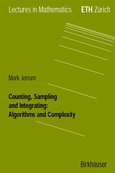 Cover for Mark Jerrum · Counting, Sampling and Integrating: Algorithms and Complexity - Lectures in Mathematics. ETH Zurich (Paperback Book) [2003 edition] (2003)