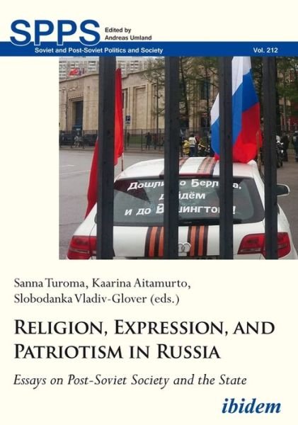 Cover for Kaarina Aitamurto · Religion, Expression, and Patriotism in Russia – Essays on Post–Soviet Society and the State - Soviet and Post–Soviet Politics and Society (Paperback Book) (2021)