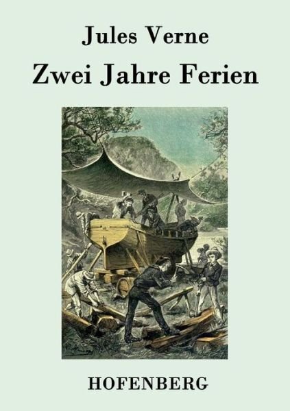 Zwei Jahre Ferien - Jules Verne - Bücher - Hofenberg - 9783843077460 - 18. August 2015