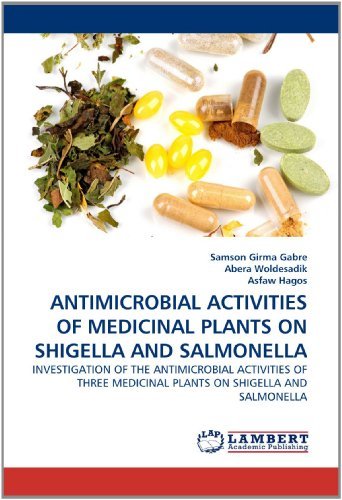 Cover for Asfaw Hagos · Antimicrobial Activities of Medicinal Plants on Shigella and Salmonella: Investigation of the Antimicrobial Activities of Three Medicinal Plants on Shigella and Salmonella (Pocketbok) (2010)