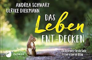 Cover for Andrea Schwarz · Das Leben ent-decken (Hardcover Book) (2022)