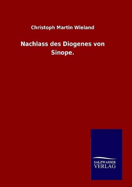 Cover for Wieland · Nachlass des Diogenes von Sinop (Book) (2016)