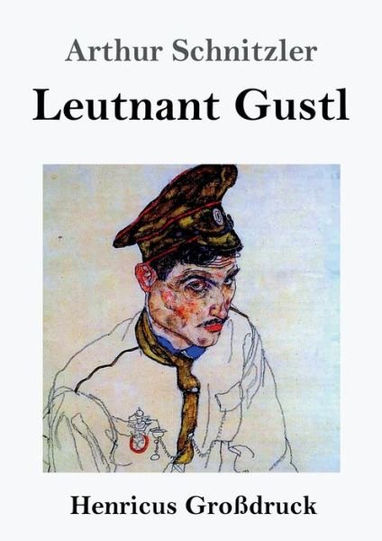 Cover for Arthur Schnitzler · Leutnant Gustl (Grossdruck) (Paperback Book) (2019)