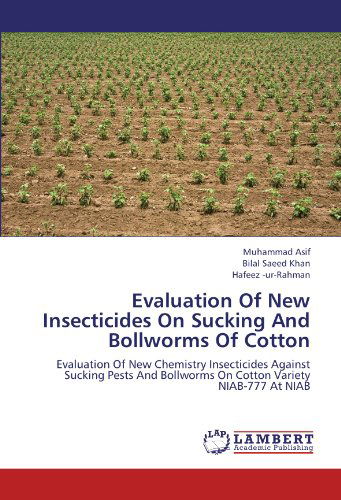 Cover for Hafeez -ur-rahman · Evaluation of New Insecticides on Sucking and Bollworms of Cotton: Evaluation of New Chemistry Insecticides Against Sucking Pests and Bollworms on Cotton Variety Niab-777 at Niab (Taschenbuch) (2012)