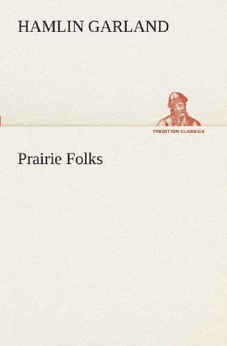 Cover for Hamlin Garland · Prairie Folks (Tredition Classics) (Paperback Book) (2013)