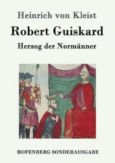 Cover for Kleist · Robert Guiskard (Book) (2016)