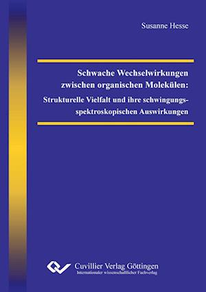 Cover for Susanne Hesse · Schwache Wechselwirkungen zwischen organischen Molekülen: Strukturelle Vielfalt und ihre schwingungsspektroskopischen Auswirkungen (Paperback Book) (2010)