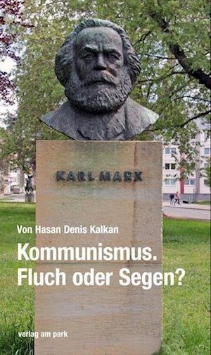 Cover for Hasan Denis Kalkan · Kommunismus. Fluch oder Segen? (Book) (2022)