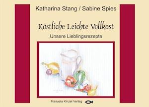 Cover for Sabine Spies · Köstliche Leichte Vollkost (Hardcover Book) (2010)