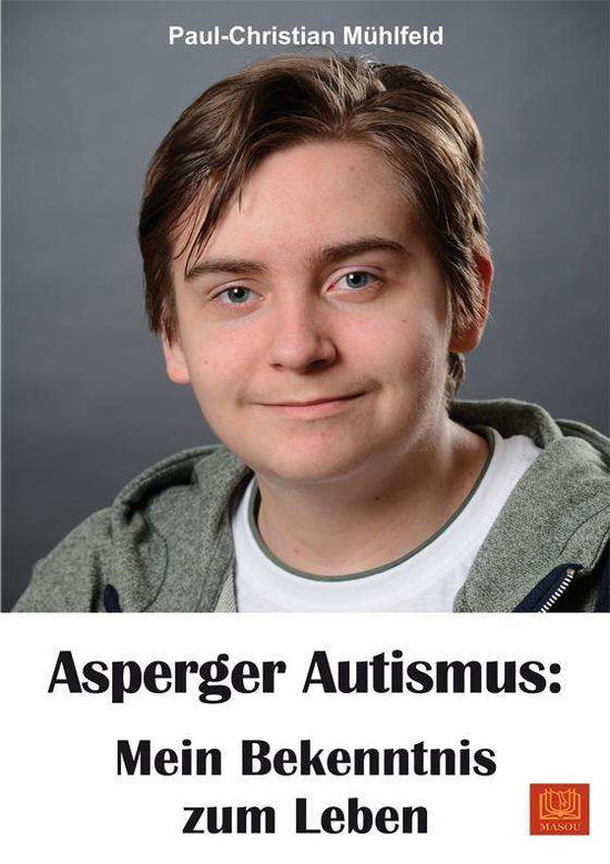 Cover for Mühlfeld · Asperger Autismus: Mein Bekenn (Book)