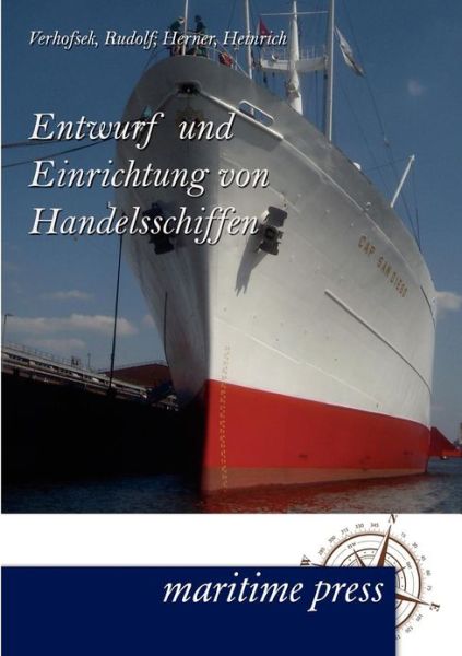 Cover for Heinrich Herner · Entwurf Und Einrichtung Von Handelsschiffen (Paperback Book) [German, 4. Auflage. edition] (2012)