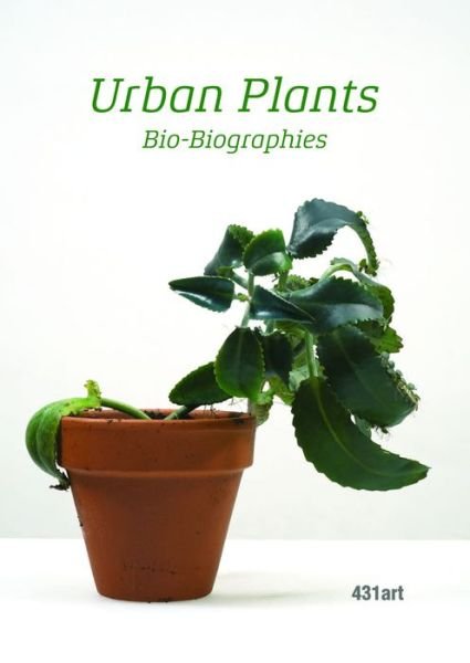 Cover for Rausch · Urban Plants: Bio-Biographies (Inbunden Bok) (2019)