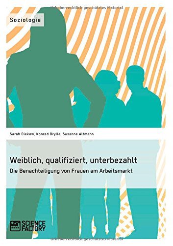 Cover for Susanne Altmann · Weiblich, Qualifiziert, Unterbezahlt (Paperback Book) [German edition] (2013)