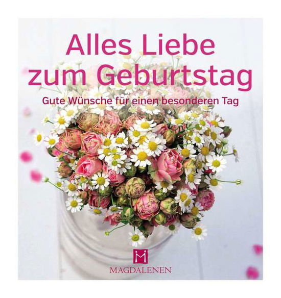 Cover for Christine Paxmann · Alle Liebe zum Geburtstag (Hardcover Book) (2015)