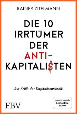 Cover for Rainer Zitelmann · Die 10 Irrtümer der Antikapitalisten (Gebundenes Buch) (2022)