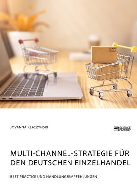 Cover for Jovanna Klaczynski · Multi-Channel-Strategie fur den deutschen Einzelhandel. Best Practice und Handlungsempfehlungen (Paperback Book) (2021)