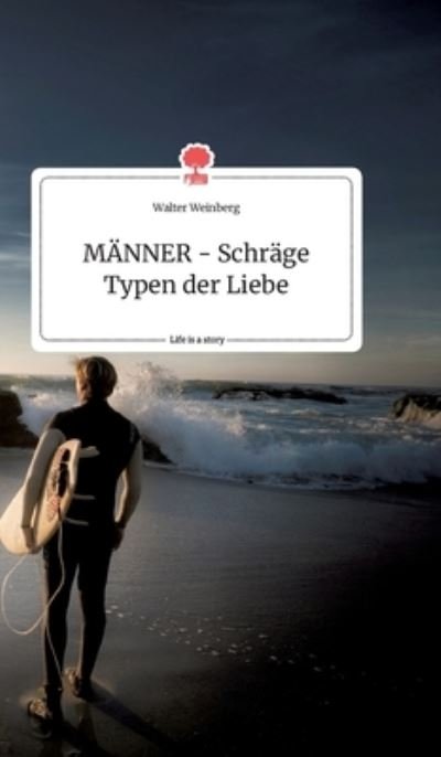 Cover for Weinberg · MÄNNER - Schräge Typen der Lie (Bok) (2020)