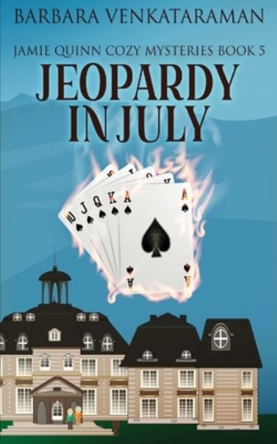 Cover for Barbara Venkataraman · Jeopardy In July - Jamie Quinn Cozy Mysteries (Paperback Book) (2021)