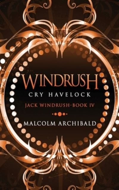 Cover for Malcolm Archibald · Windrush - Cry Havelock (Hardcover Book) (2021)