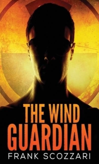 Cover for Frank Scozzari · The Wind Guardian (Hardcover Book) (2021)
