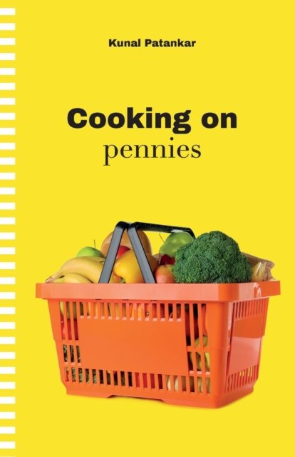 Cover for Kunal Patankar · Cooking on Pennies (Pocketbok) (2022)