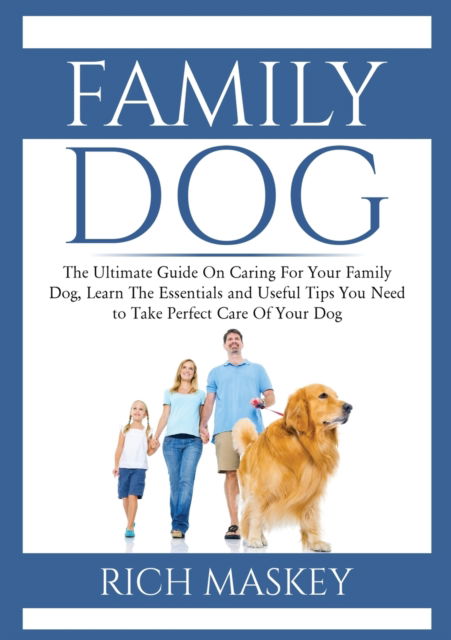 Family Dog - Rich Maskey - Books - Zen Mastery SRL - 9786069836460 - December 4, 2020