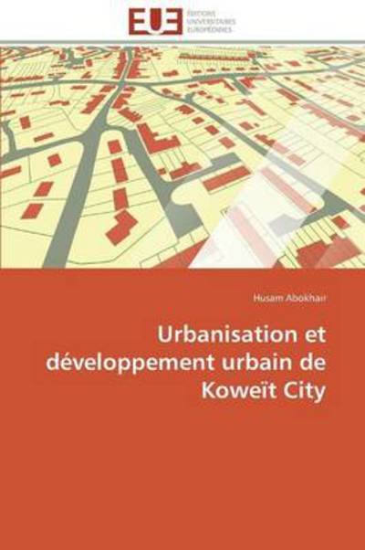 Cover for Husam Abokhair · Urbanisation et Développement Urbain De Koweït City (Pocketbok) [French edition] (2018)