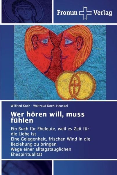 Cover for Koch · Wer hören will, muss fühlen (Buch) (2018)