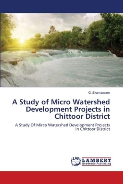 A Study of Micro Watershed De - Ekambaram - Bøger -  - 9786139816460 - 23. april 2018