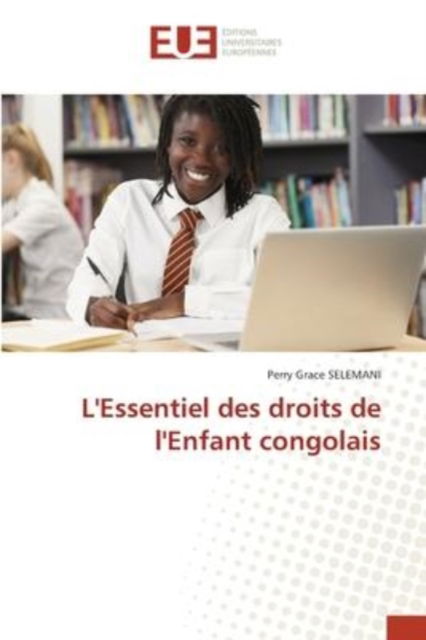 Cover for Perry Grace Selemani · L'Essentiel des droits de l'Enfant congolais (Paperback Book) (2022)