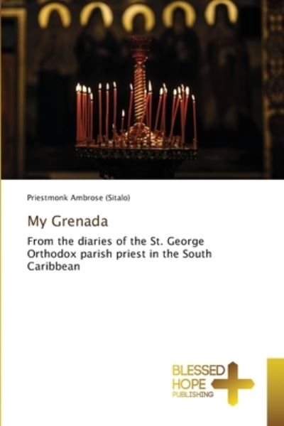 Cover for Priestmonk Ambrose (Sitalo) · My Grenada (Paperback Book) (2021)