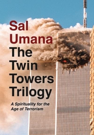 Cover for Sal Umana · The Twin Towers Trilogy (Hardcover Book) (2019)