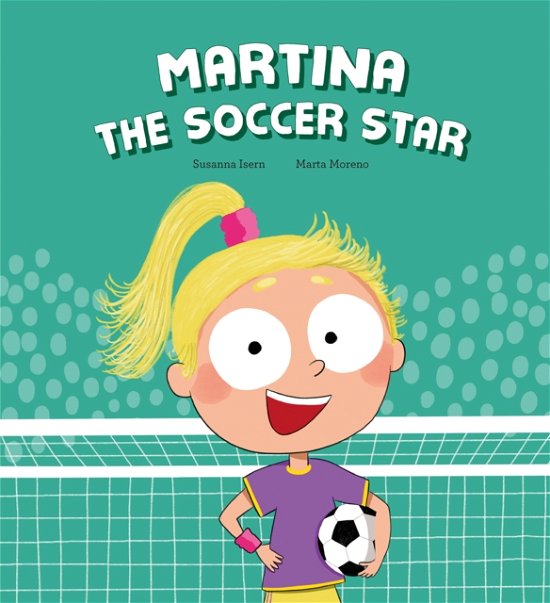 Cover for Susanna Isern · Martina the Soccer Star - Egalite (Innbunden bok) (2025)
