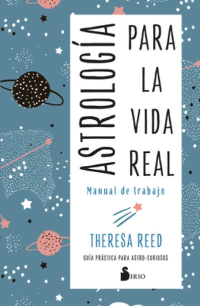 Cover for Theresa Reed · Astrologia Para La Vida Real. Manual de Trabajo (Paperback Book) (2021)