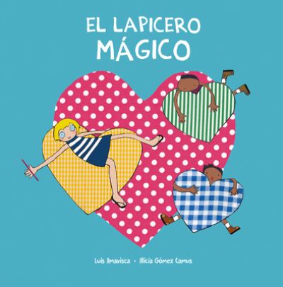 Cover for Luis Amavisca · El lapicero mgico - Egalit (Hardcover Book) (2022)