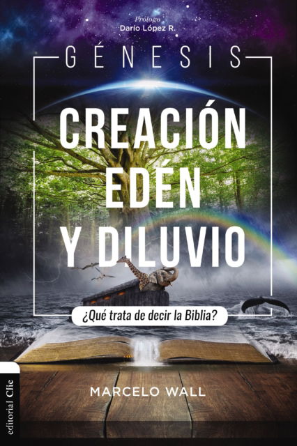 Cover for Wall Marcelo Wall · Genesis. Creacion, eden y diluvio: Que trata de decir la Biblia? (Pocketbok) (2023)