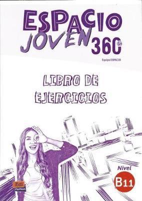 Cover for Equipo Espacio · Espacio Joven 360 : Nivel B1.1 : Exercises book with free coded access to the ELETeca: Libro de Ejercicios - Espacio Joven 360 (Paperback Book) (2018)